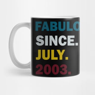 18th Birthday.FABULOUS Since July 2003 18 Year Old Boys Girls T-Shirt Mug